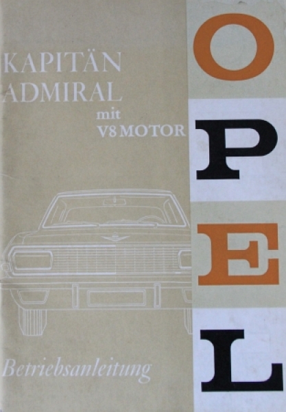 Opel Kapitän Admiral mit V8 Motor 1965 Betriebsanleitung 6701 Nr