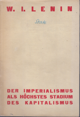 Lenin W I Der Imperialismus als höchstes Stadium es Kapitalismus