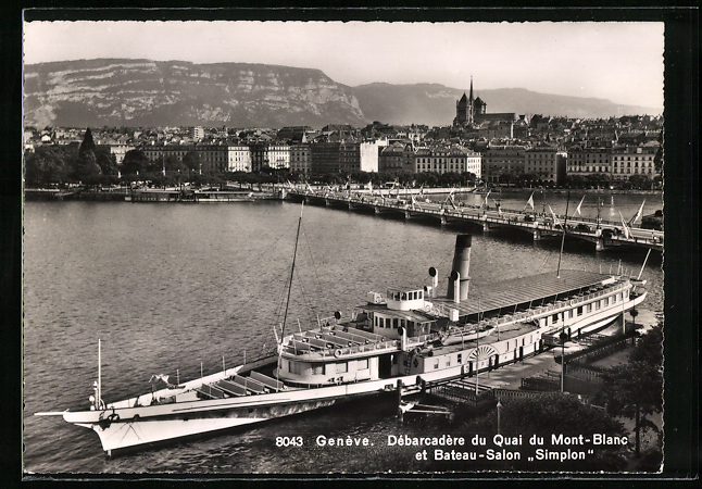 AK Genève Débarcadère du Quai du Mont Blanc et Bateau Salon Simplon Nr