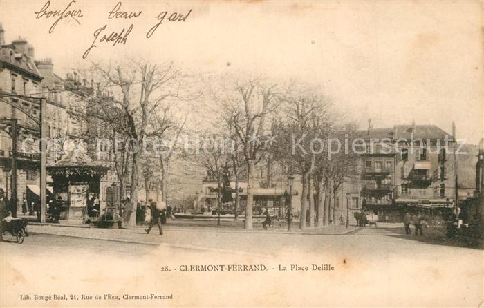 AK Ansichtskarte Clermont Ferrand Puy De Dome La Place Delille