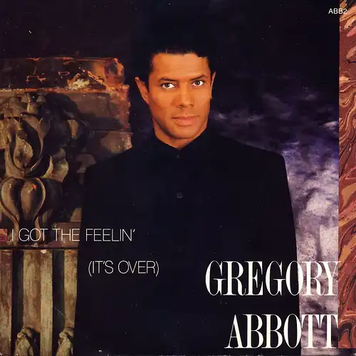 Abbott, Gregory - I Got The Feelin&#039; (It& #039, s Over) [7&quot; Single]