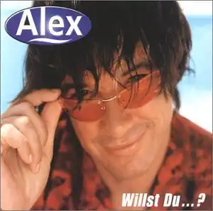 Alex - Willst Du [CD-Single]