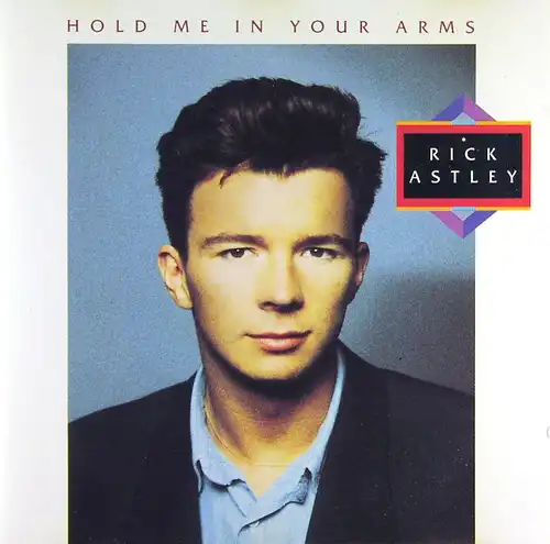 Astley, Rick - Hold Me In Your Arms [CD]
