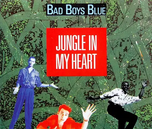 Bad Boys Blue - Jungle In My Heart [CD-Single]