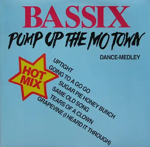 Bassix - Pump Up The Mo Town [12" Maxi]