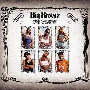 Big Brovaz - Nu Flow [CD-Single]