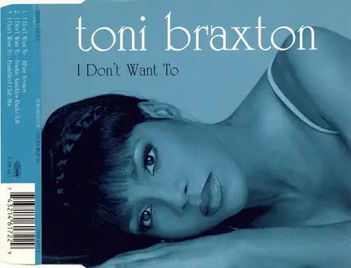 Braxton, Toni - I Don't Want To [CD-Single]