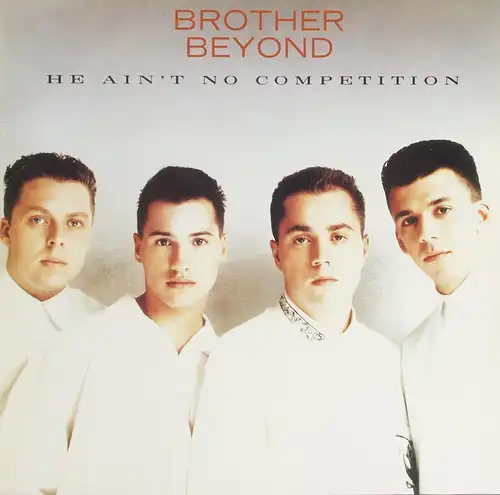 Brother Beyond - He Ain't No Competition [12" Maxi]