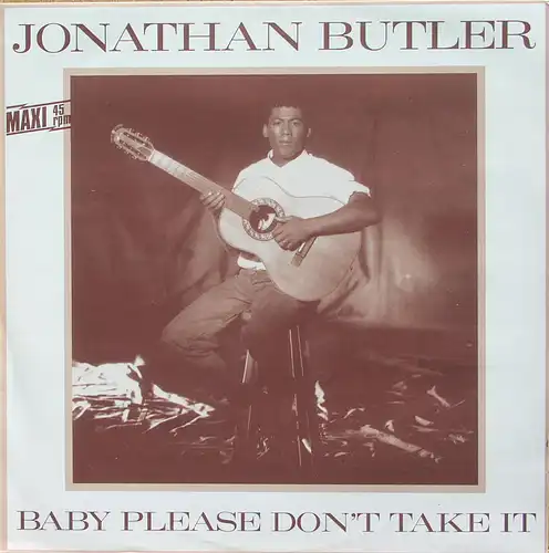 Butler, Jonathan - Baby Please Don't Take It [12" Maxi]