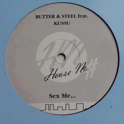 Butter & Steel feat. Kussu - Sex Me [12" Maxi]
