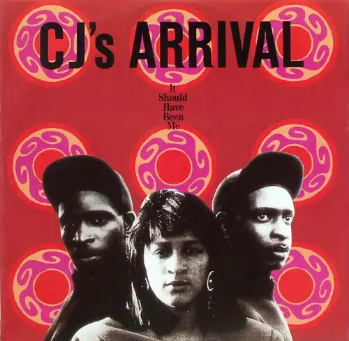 CJ's Arrival - It Should Have Been Me [12" Maxi]