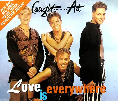 Caught In The Act - Love Is Everywhere [CD-Single]