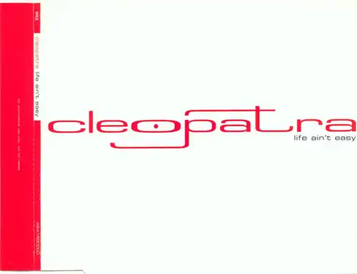 Cleopatra - Life Ain't Easy [CD-Single]