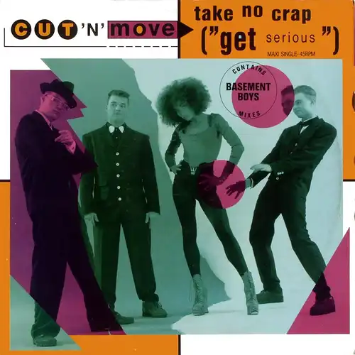 Cut 'n' Move - Take No Crap ("Get Serious") [12" Maxi]