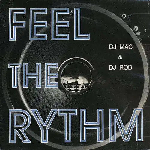 DJ Mac & DJ Rob - Feel The Rythm [12" Maxi]
