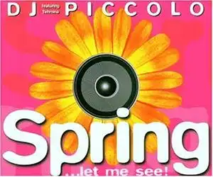 DJ Piccolo - Spring... Let Me See [CD-Single]