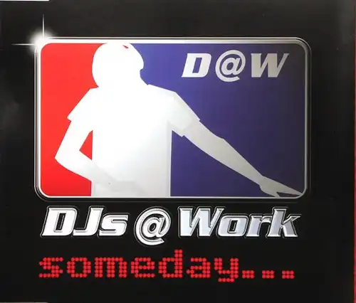 DJs @ Work - Someday [CD-Single]