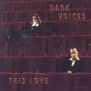 Dark Voices - This Love [CD-Single]