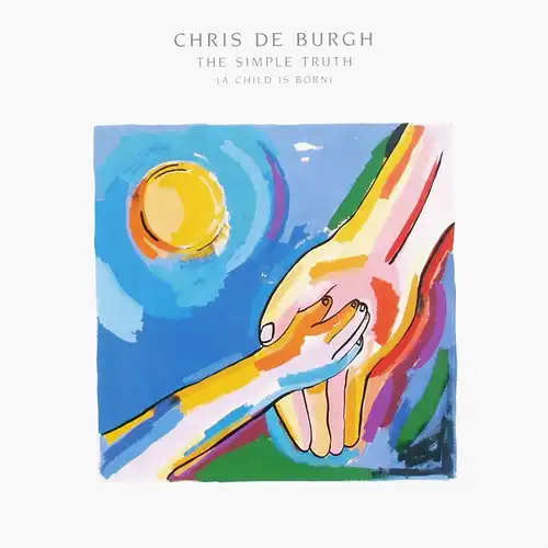 De Burgh, Chris - The Simple Truth (A Child Is Born) [12" Maxi]