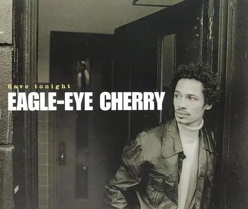 Eagle-Eye Cherry - Save Tonight [CD-Single]