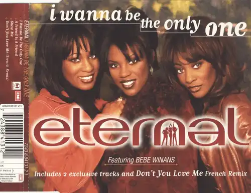 Eternal - I Wanna Be The Only One [CD-Single]