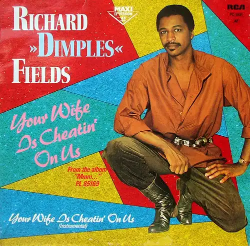 Fields, Richard "Dimples" - Your Wife Is Cheatin' On Us [12" Maxi]