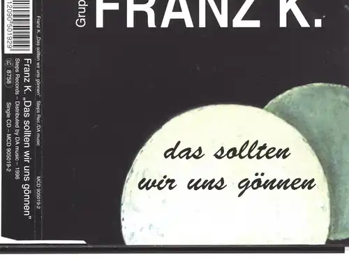 Franz K. - Das Sollten Wir Uns Gönnen [CD-Single]