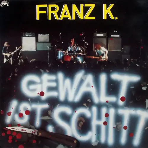 Franz K. - Gewalt Ist Shit [LP]