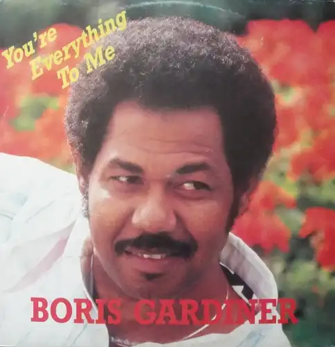 Gardiner, Boris - You&#039;re Everything To Me [12&quot; Maxi]