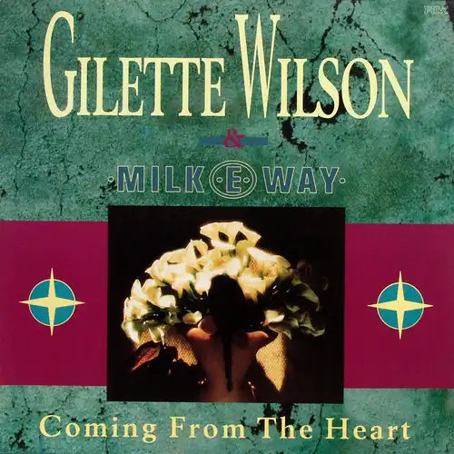 Gilette Wilson & Milk-E-Way - Coming From The Heart [12" Maxi]