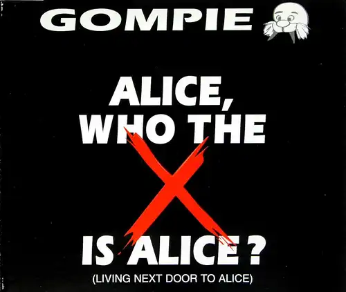 Gompie - Alice, Who The X Is Alice [CD-Single]