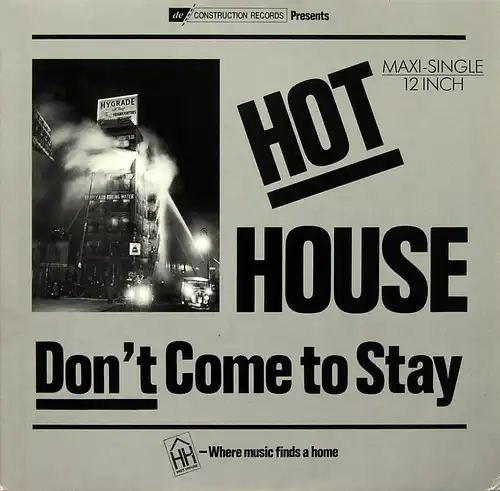 Hot House - Don't Come To Stay [12" Maxi]