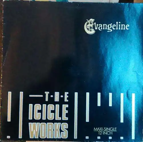 Icicle Works - Evangeline [12" Maxi]