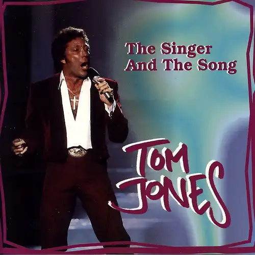 Jones, Tom - The Singer And The Song [CD]