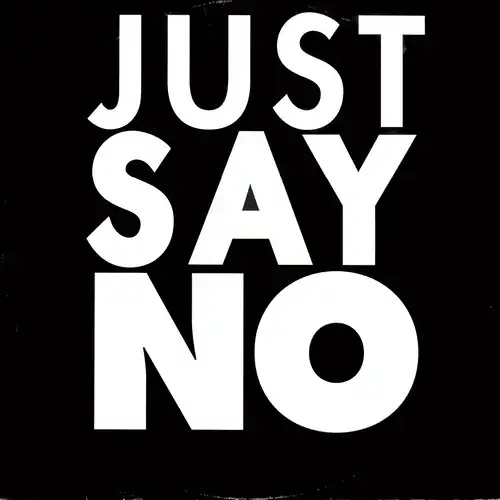 Just Say No - Juste Saya No [12&quot; Maxi]
