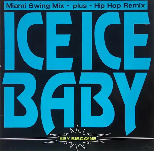 Key Biscayne - Ice ICE Baby [12&quot; Maxi]
