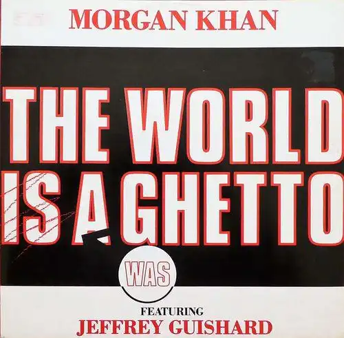 Khan, Morgan - The World Is A ghetto [12&quot; Maxi]