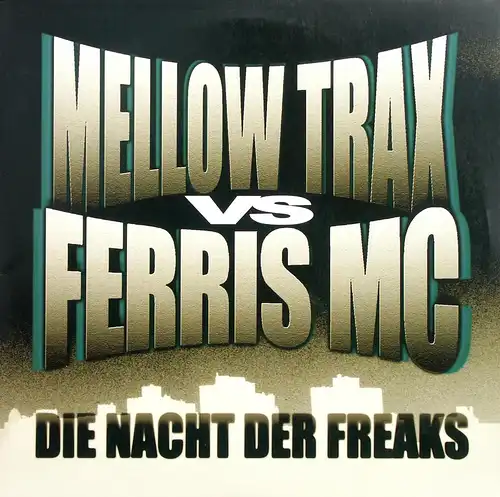 Mellow Trax vs. Ferric MC - Die Nacht Der Freaks [12" Maxi]