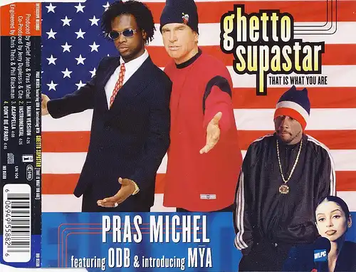 Michel, Pras feat. ODB & Mya - Ghetto Supastar (That Is What You Are) [CD-Single]