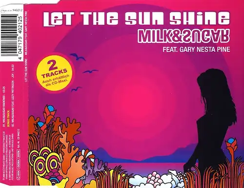 Milk & Sugar - Let The Sun Shine (feat. Gary Nesta Pine) [CD-Single]