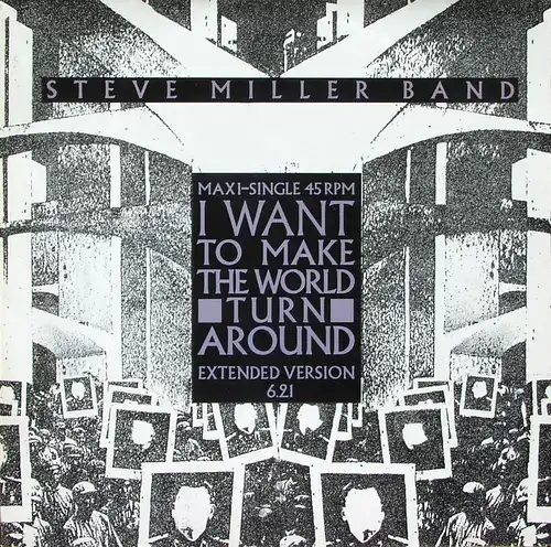 Miller Band, Steve - I Want To Make The World Turn Around [12" Maxi]
