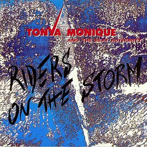 Monique, Tonya & The Beat Authority - Riders On The Storm [12" Maxi]