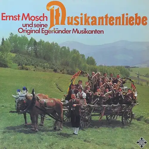 Mosch, Ernst & Original Egerländer Musikanten - Musikantenliebe [LP]