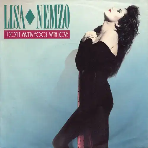 Nemzo, Lisa - I Don&#039;t Wanna Fool With Love [7&quot; Single]