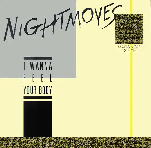 Nightmoves - I Wanna Feel Your Body [12&quot; Maxi]