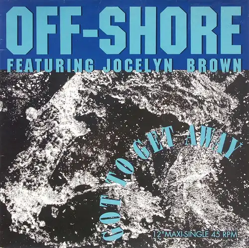 Off-Shore - Got To Get Away [12" Maxi]