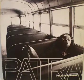 Patra - Pull Up To The Bumper [12" Maxi]