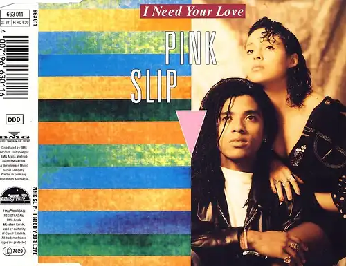 Pink Slip - I Need Your Love [CD-Single]
