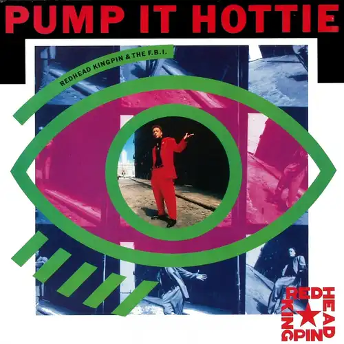 Redhead Kingpin & The F.B.I. - Pump It Hottie [12" Maxi]