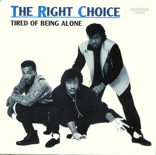 Right Choice - Tired Of Being Alone [12" Maxi]